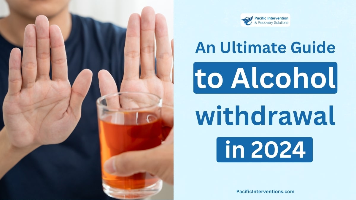 Guide to Alcohol Withdrawal in 2024