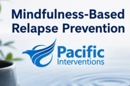 Mindfulness-Based Relapse Prevention title above the Pacific Interventions logo with water ripples in the background.