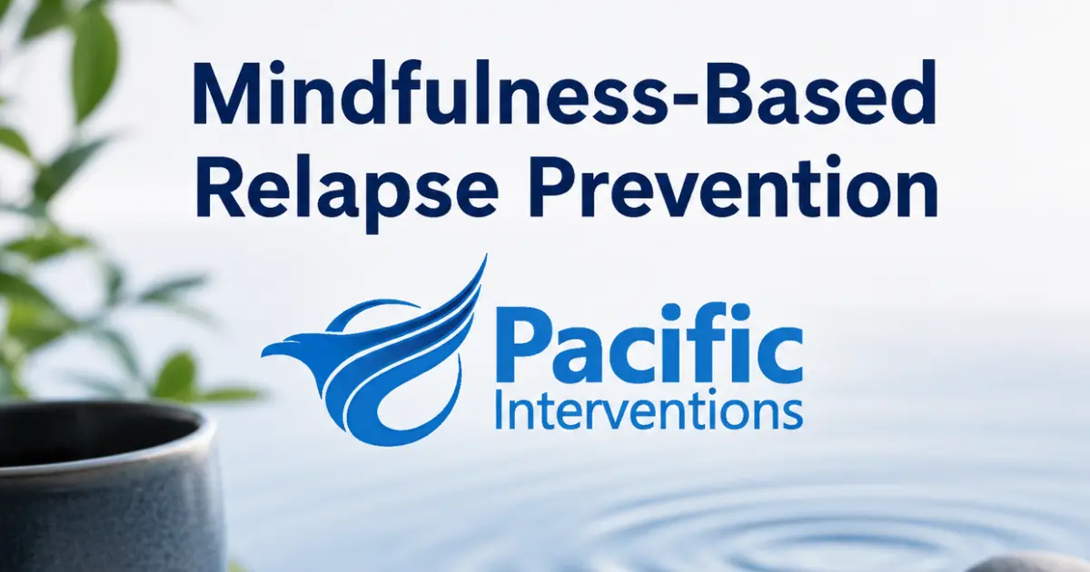Mindfulness-Based Relapse Prevention title above the Pacific Interventions logo with water ripples in the background.